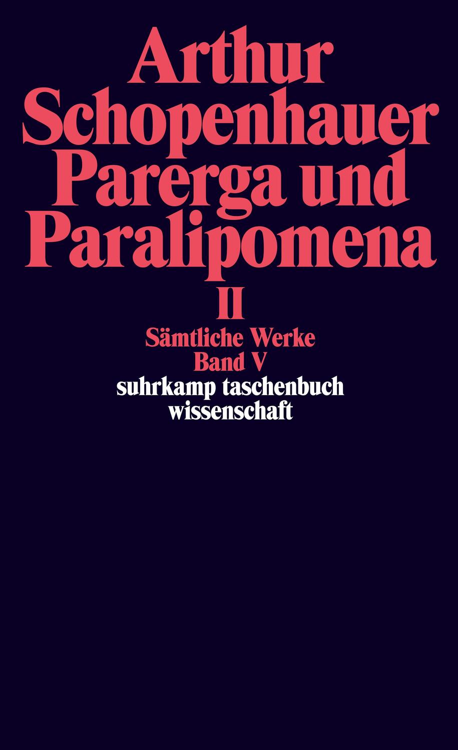 Cover: 9783518282656 | Parerga und Paralipomena II. Kleine philosophische Schriften | Buch