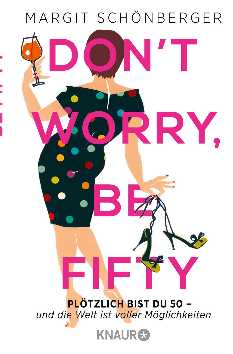Cover: 9783426788165 | Don't worry, be fifty | Margit Schönberger | Taschenbuch | Paperback