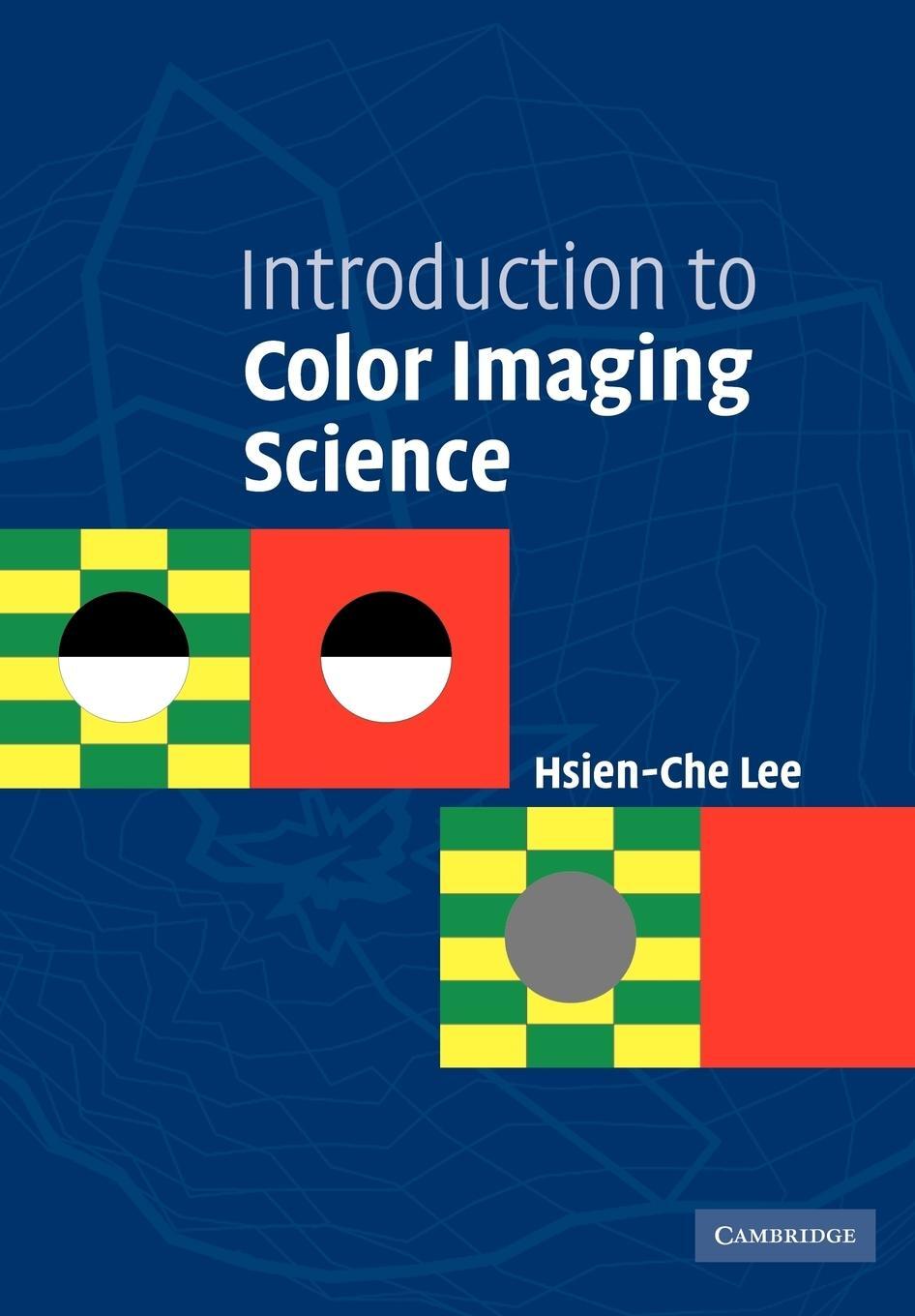 Cover: 9780521103138 | Introduction to Color Imaging Science | Hsien-Che Lee (u. a.) | Buch