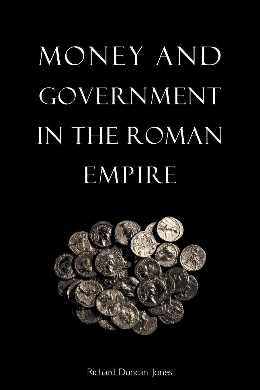 Cover: 9780521648295 | Money and Government in the Roman Empire | Duncan-Jones Richard | Buch