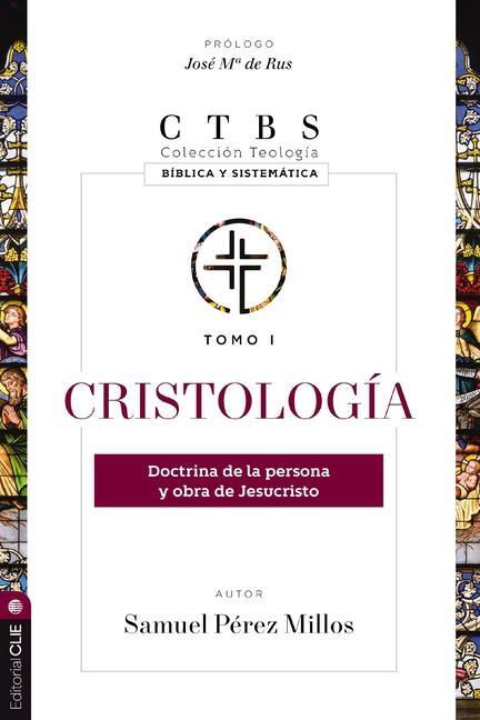 Cover: 9788417620004 | Cristologia | Doctrina de la persona y obra de Jesucristo | Millos