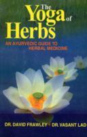 Cover: 9788120820340 | The Yoga of Herbs | An Ayurvedic Guide to Herbal Medicine | Buch