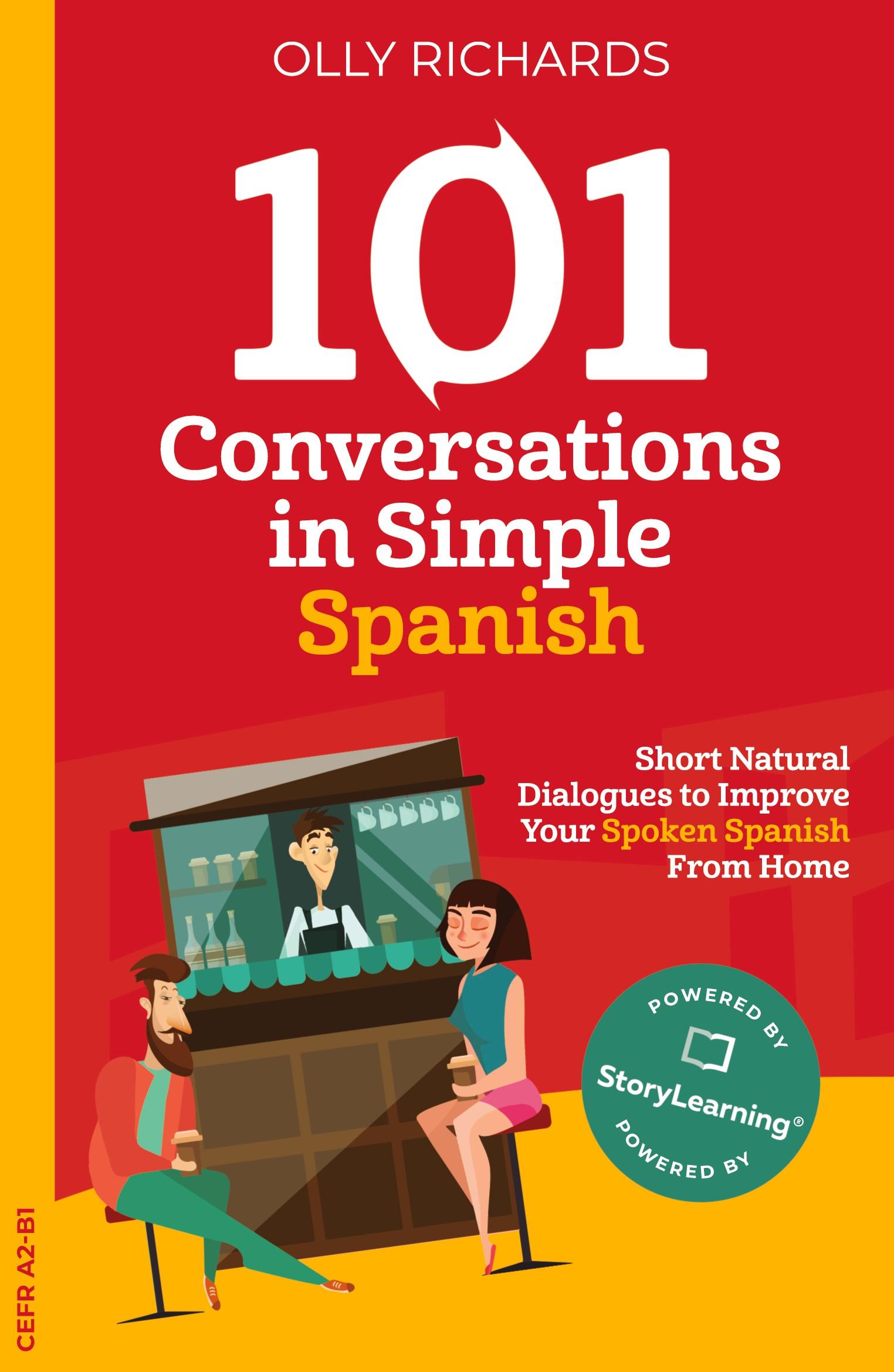 Cover: 9781914190001 | 101 Conversations in Simple Spanish | Olly Richards | Taschenbuch