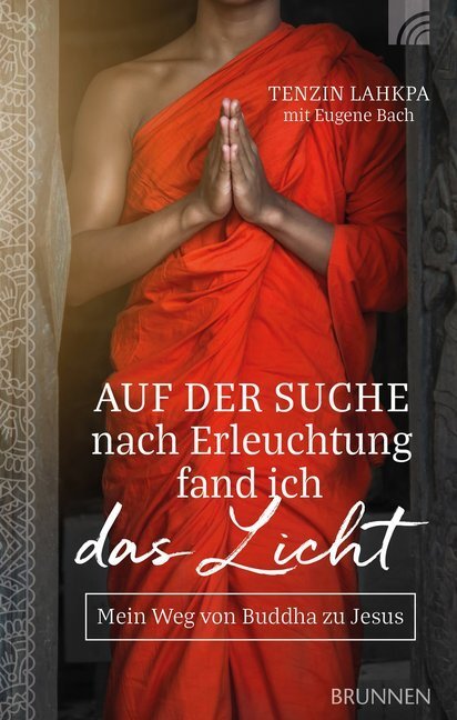 Cover: 9783765507205 | Auf der Suche nach Erleuchtung fand ich das Licht | Tenzin Lahkpa
