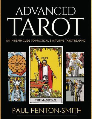 Cover: 9780738768274 | Advanced Tarot | Paul Fenton-Smith | Taschenbuch | Englisch | 2021