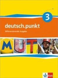 Cover: 9783123138133 | deutsch.punkt 3. Schülerbuch. 7. Schuljahr. Realschule....