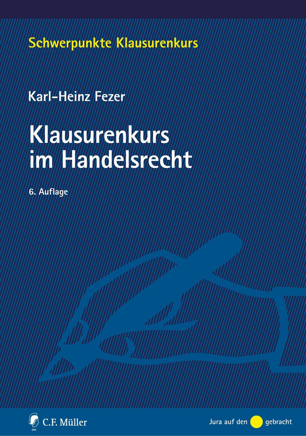 Cover: 9783811498693 | Klausurenkurs im Handelsrecht | Karl-Heinz Fezer | Taschenbuch