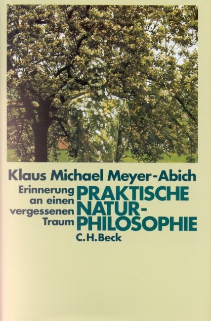 Cover: 9783406419904 | Praktische Naturphilosophie | Klaus Michael Meyer-Abich | Buch | 1997