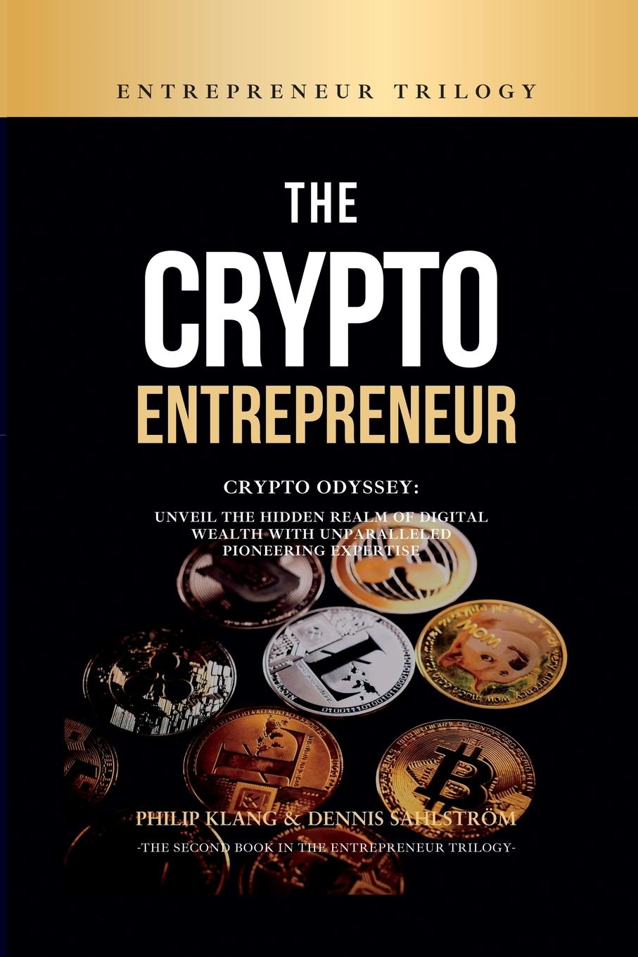 Cover: 9781447662266 | The Crypto Entrepreneur | Philip Klang (u. a.) | Taschenbuch | 2023