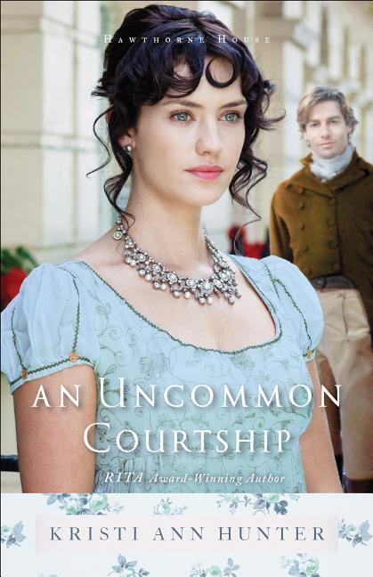 Cover: 9780764218262 | An Uncommon Courtship | Kristi Ann Hunter | Taschenbuch | Englisch