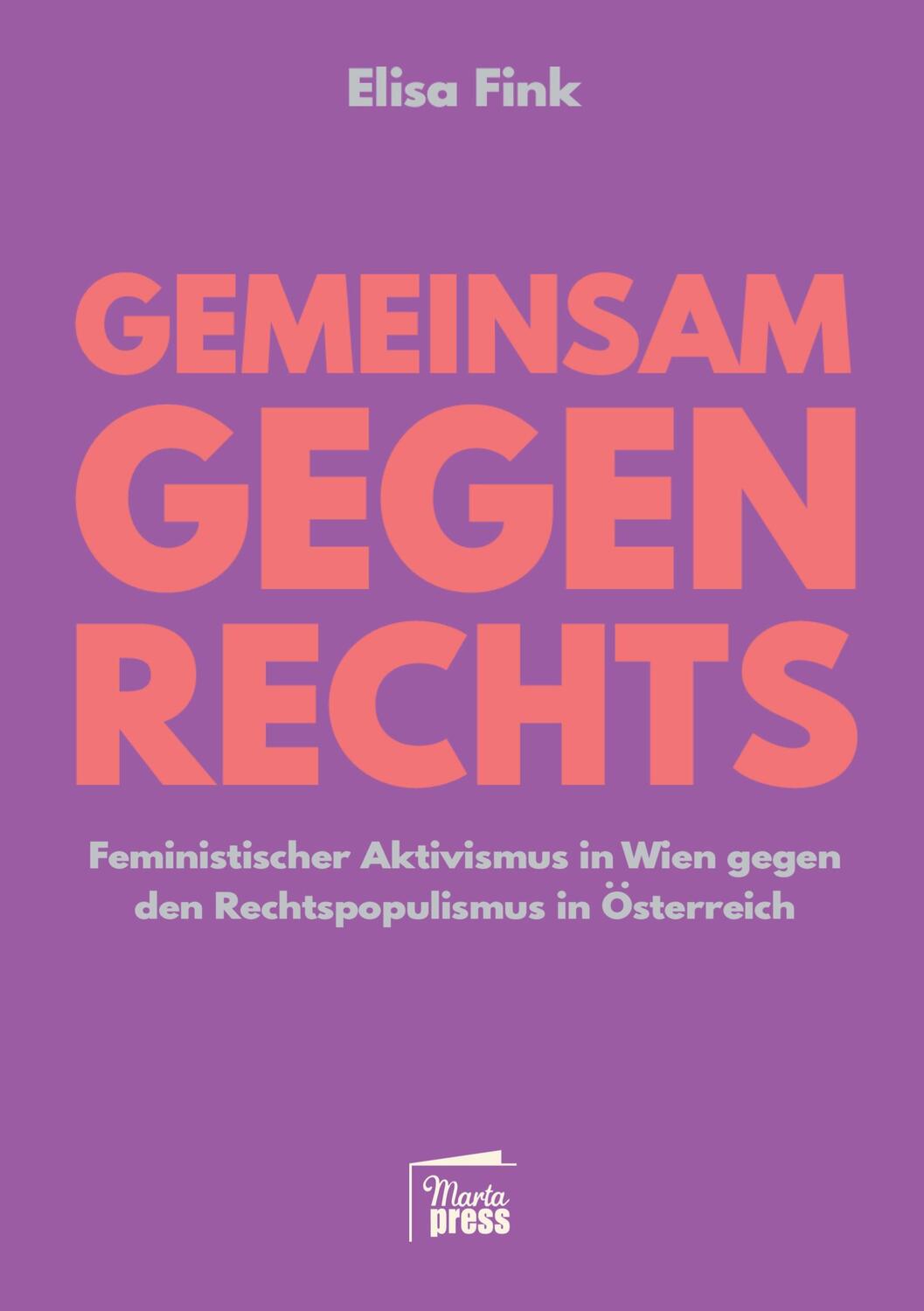 Cover: 9783968370026 | Gemeinsam gegen Rechts | Elisa Fink | Buch | 2021 | Marta Press