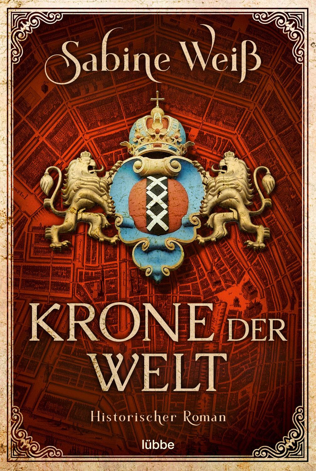 Cover: 9783404183074 | Krone der Welt | Historischer Roman | Sabine Weiß | Taschenbuch | 2020