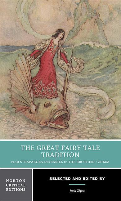 Cover: 9780393976366 | The Great Fairy Tale Tradition: From Straparola and Basile to the...