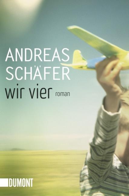 Cover: 9783832161699 | Wir vier | Roman | Andreas Schäfer | Taschenbuch | Deutsch | 2011