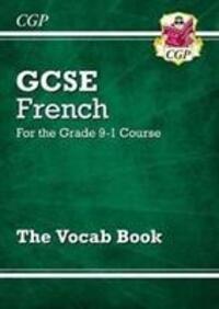 Cover: 9781782948612 | GCSE French Vocab Book - for the Grade 9-1 Course | CGP Books | Buch