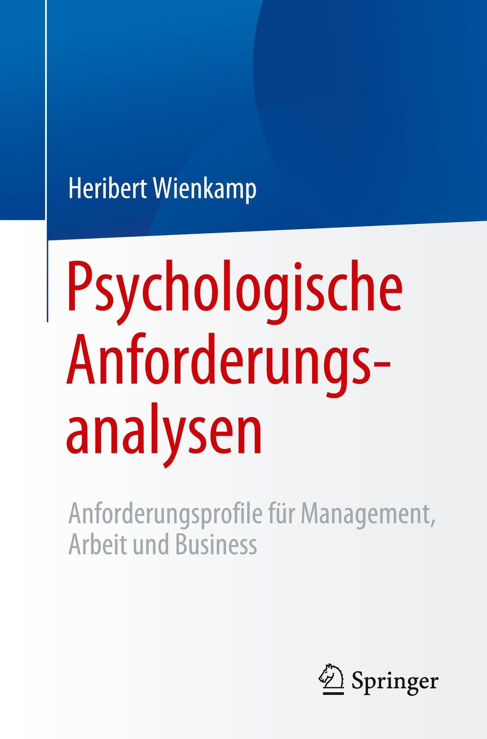Cover: 9783662630402 | Psychologische Anforderungsanalysen | Heribert Wienkamp | Taschenbuch