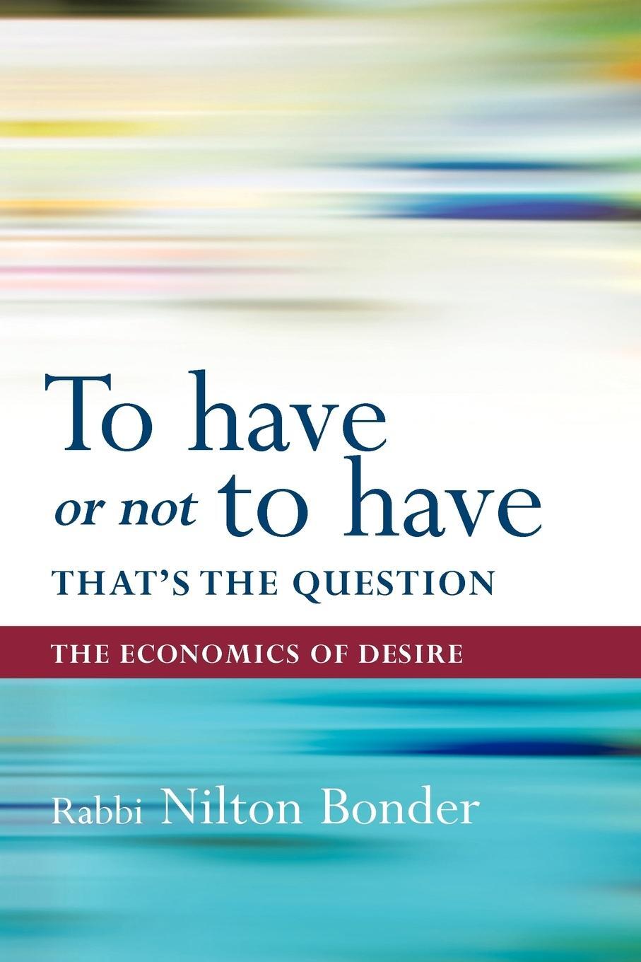 Cover: 9781426933257 | To Have or Not to Have That Is the Question | The Economics of Desire