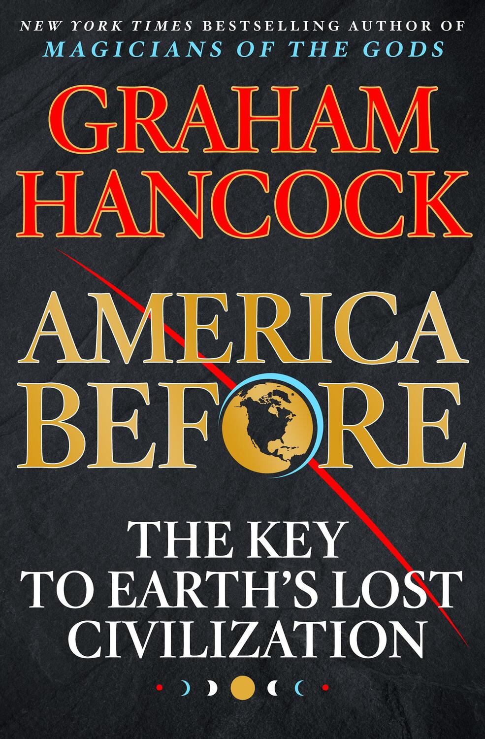 Cover: 9781250153739 | America Before: The Key to Earth's Lost Civilization | Graham Hancock