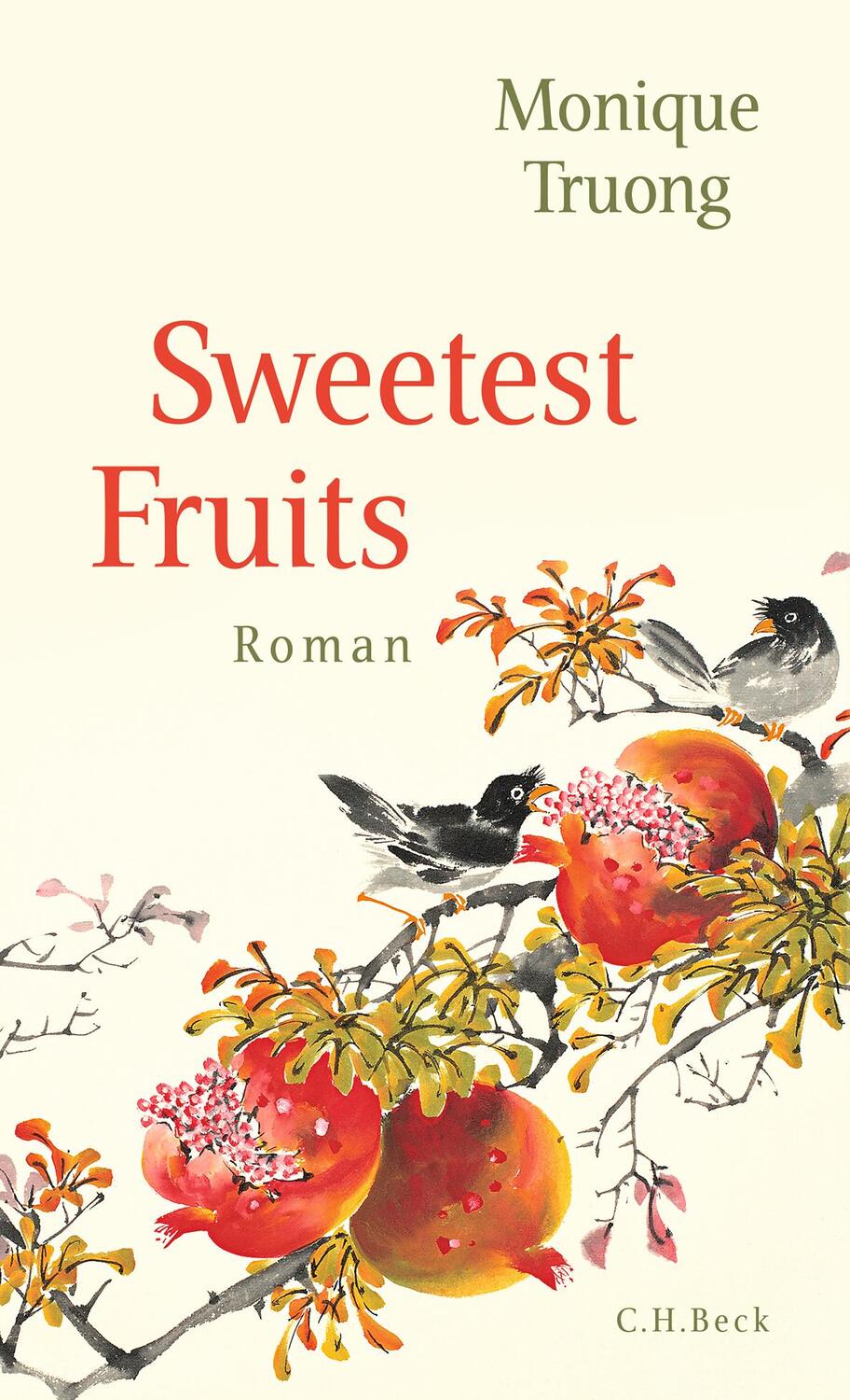 Cover: 9783406750748 | Sweetest Fruits | Monique Truong | Buch | Deutsch | 2020 | C.H.Beck