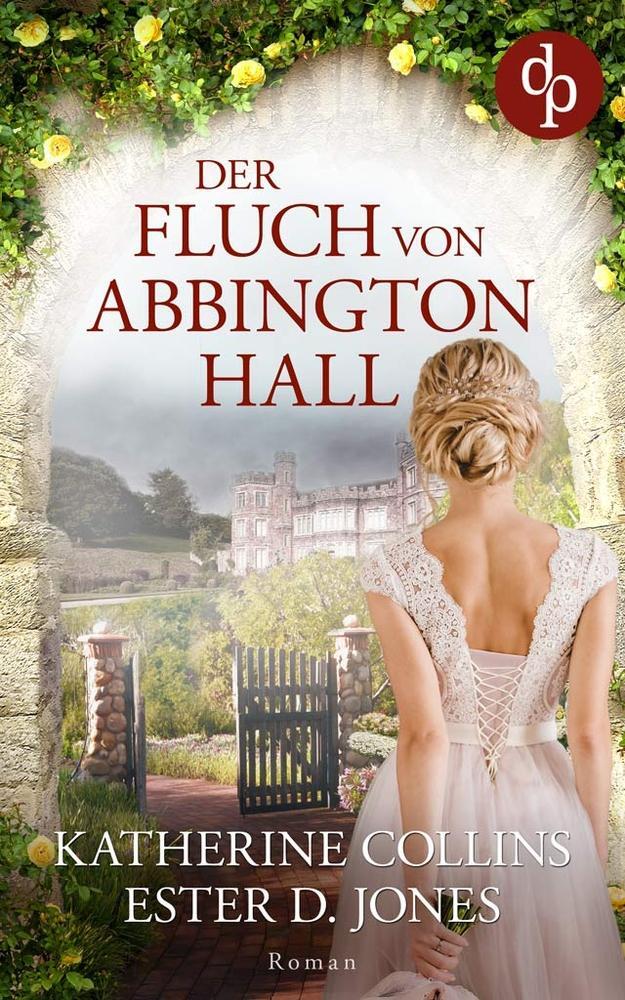 Cover: 9783960877103 | Der Fluch von Abbington Hall | Ester D. Jones (u. a.) | Taschenbuch