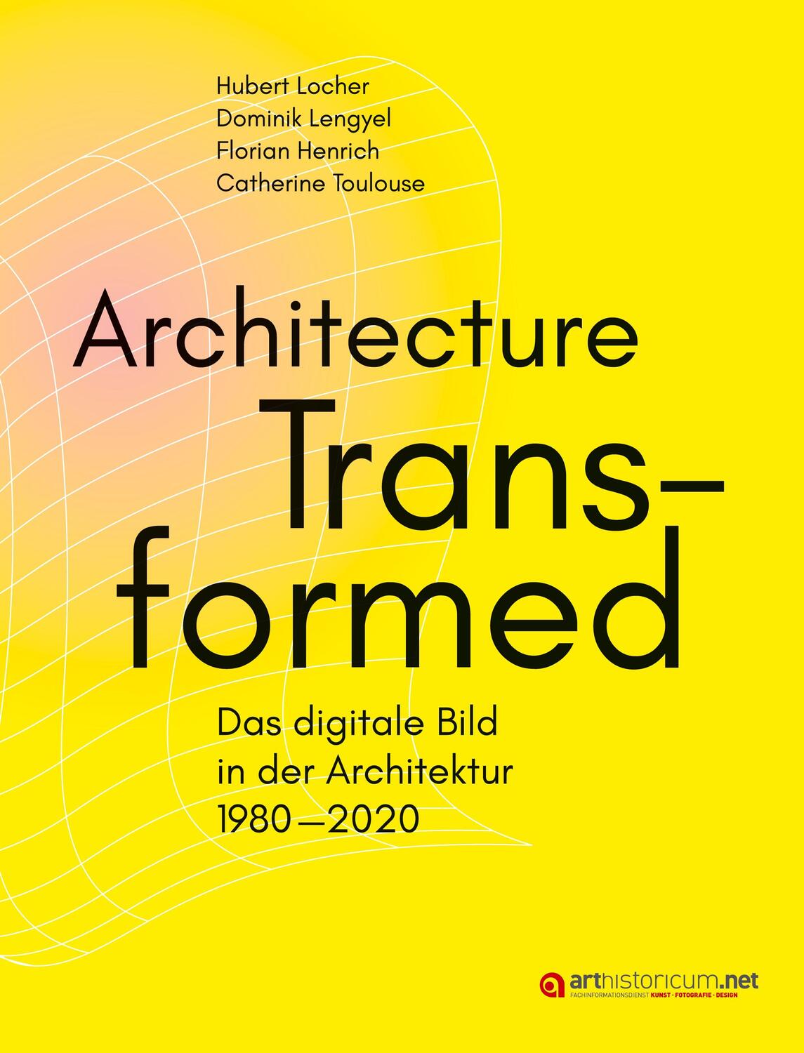 Cover: 9783985011629 | Architecture Transformed | Hubert Locher (u. a.) | Taschenbuch | 2023