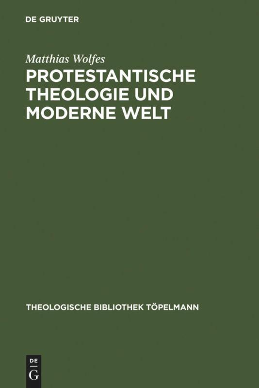 Cover: 9783110166392 | Protestantische Theologie und moderne Welt | Matthias Wolfes | Buch