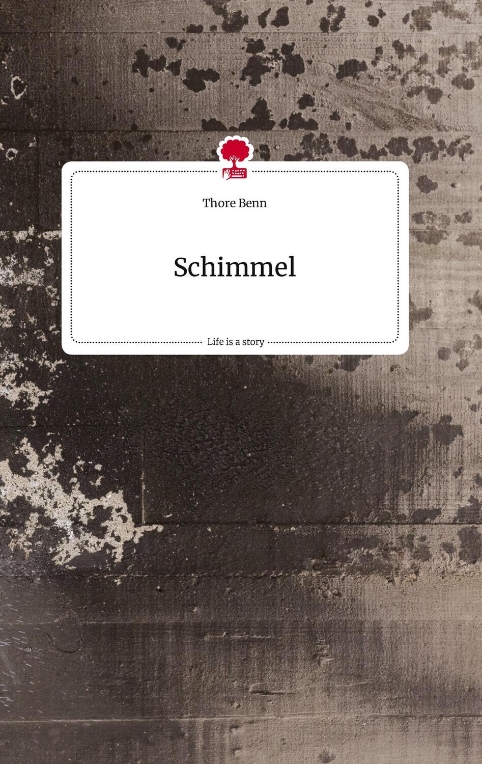 Cover: 9783710811562 | Schimmel. Life is a Story - story.one | Thore Benn | Buch | 64 S.