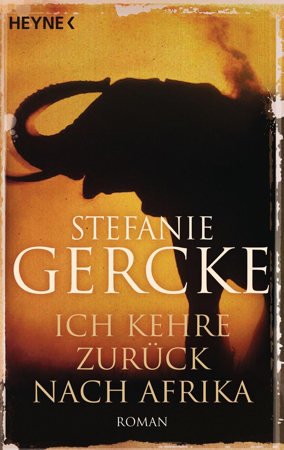 Cover: 9783453417649 | Ich kehre zurück nach Afrika | Stefanie Gercke | Taschenbuch | Deutsch