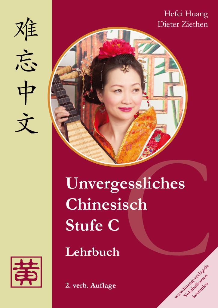 Cover: 9783940497611 | Unvergessliches Chinesisch, Stufe C. Lehrbuch | Dieter Ziethen (u. a.)