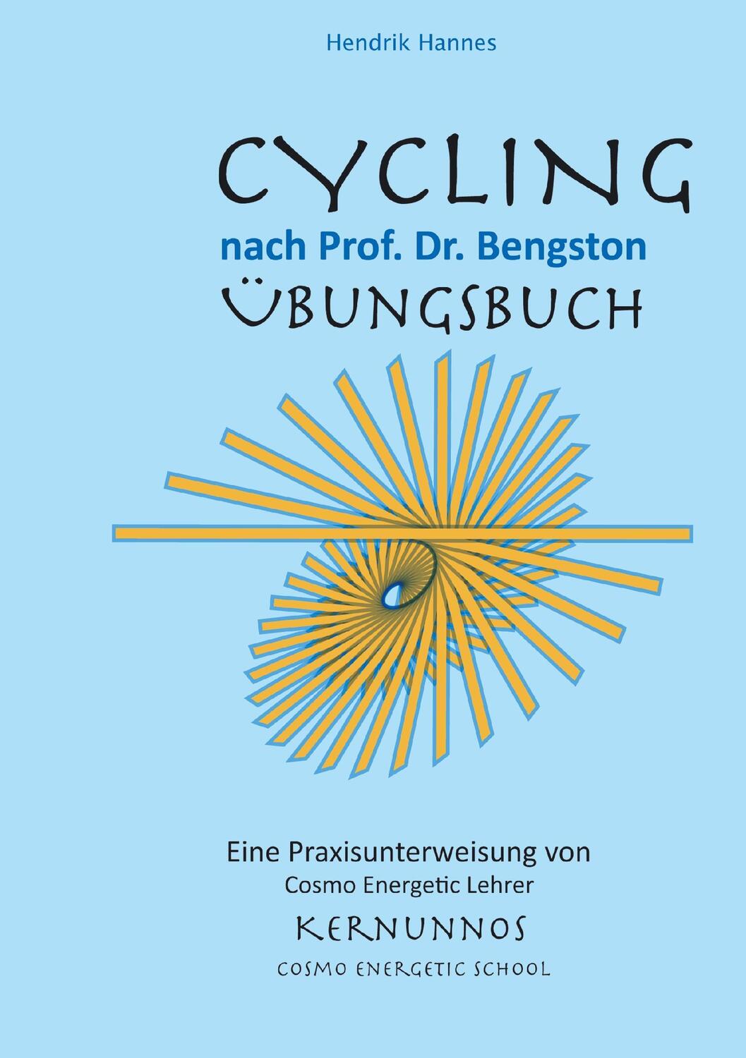 Cover: 9783848224524 | CYCLING - Übungsbuch | nach Prof. Dr. William Bengston | Hannes | Buch