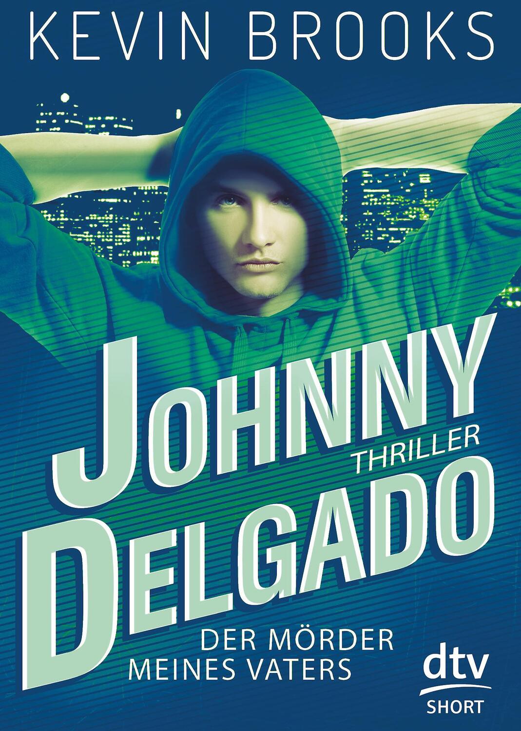 Cover: 9783423717960 | Johnny Delgado - Der Mörder meines Vaters | Kevin Brooks | Taschenbuch
