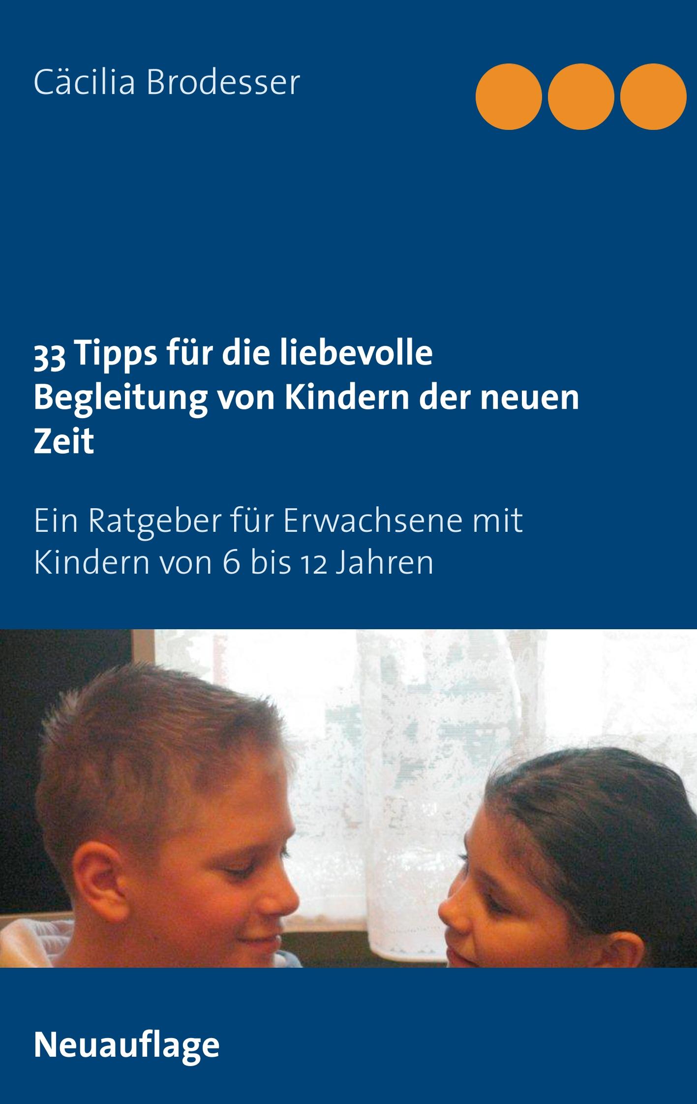 Cover: 9783744864312 | 33 Tipps für die liebevolle Begleitung von Kindern der neuen Zeit