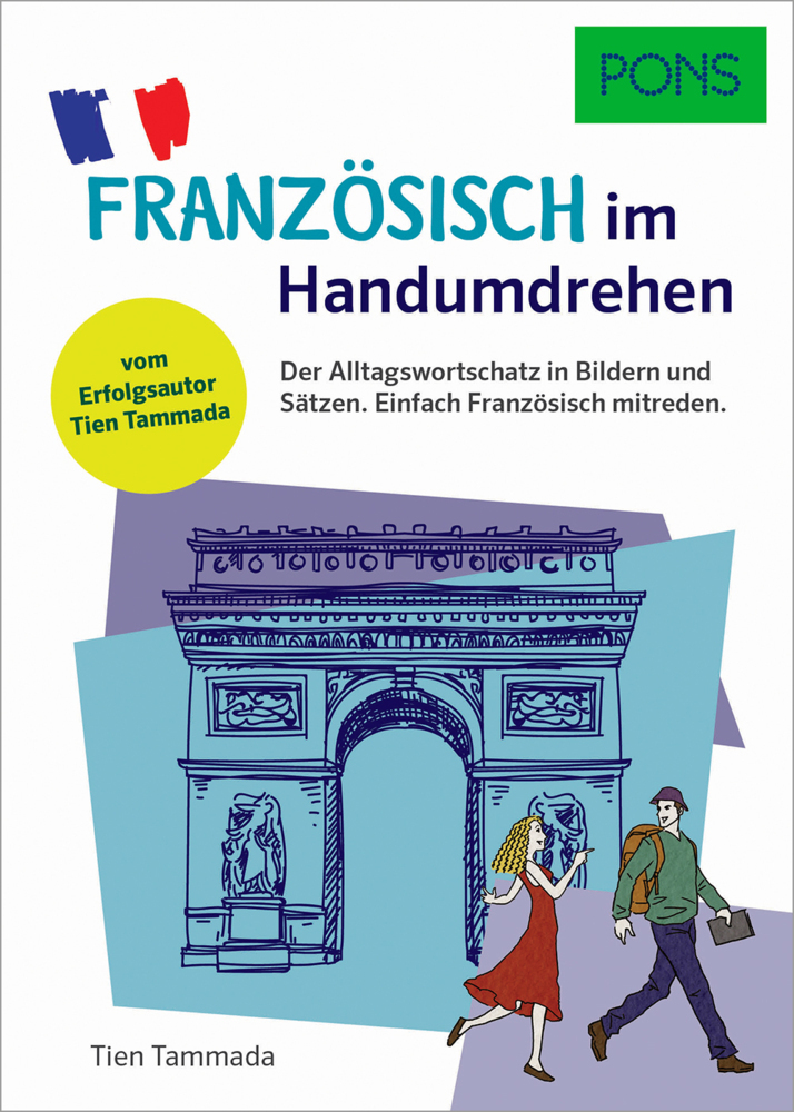 Cover: 9783125162174 | PONS Französisch im Handumdrehen | Tien Tammada | Taschenbuch | PONS