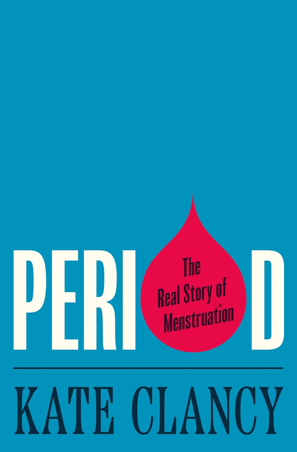 Cover: 9780691191317 | Period | The Real Story of Menstruation | Kate Clancy | Buch | 2023