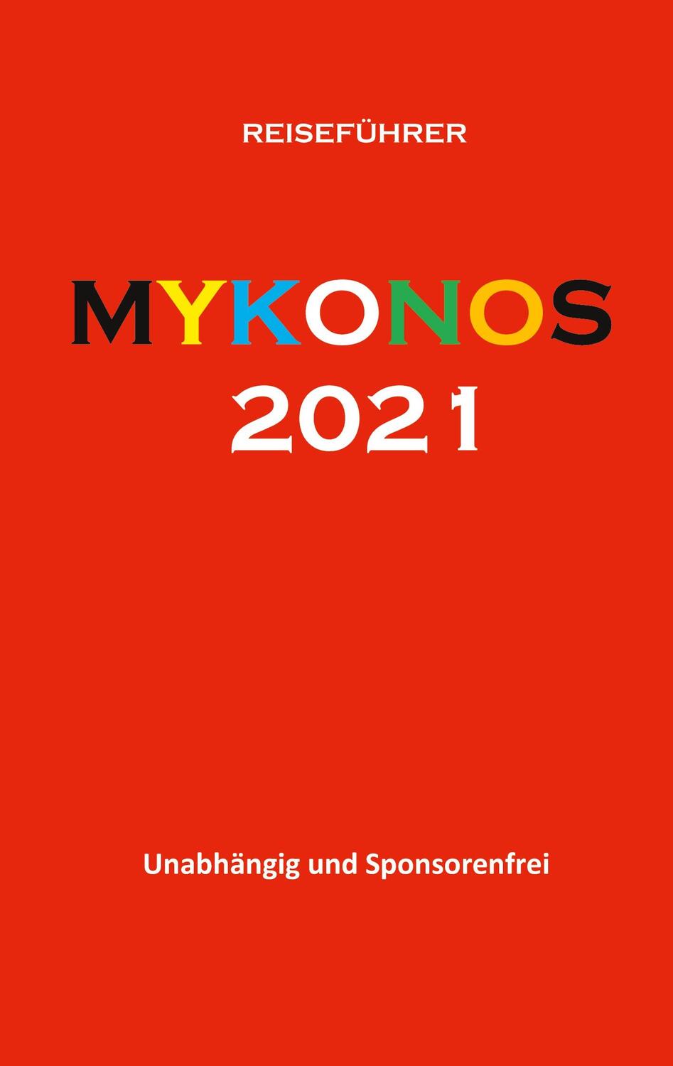 Cover: 9783752645378 | Mykonos 2021 | Reiseführer | Apostolos Nikolaidis | Taschenbuch