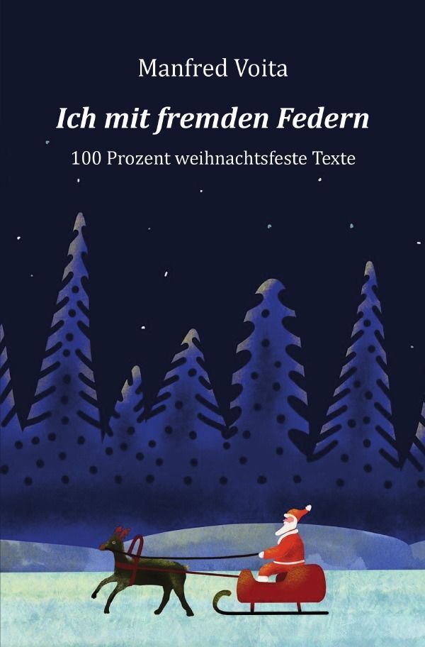 Cover: 9783758411786 | Ich mit fremden Federn | 100 Prozent weihnachtsfeste Texte | Voita