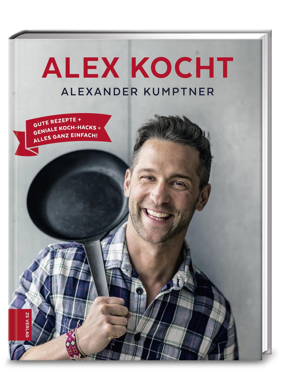 Cover: 9783898838122 | Alex kocht | Alexander Kumptner | Buch | Deutsch | 2018 | ZS Verlag