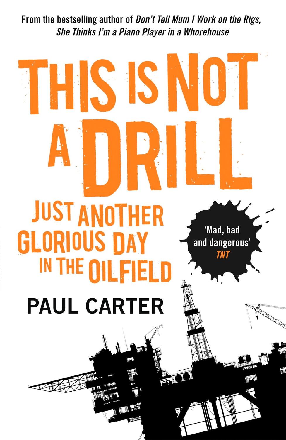 Cover: 9781857885637 | This Is Not A Drill | Just Another Glorious Day in the Oilfield | Buch