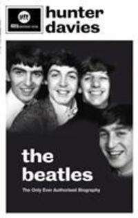 Cover: 9780091930516 | The Beatles | The Authorised Biography | Hunter Davies | Taschenbuch