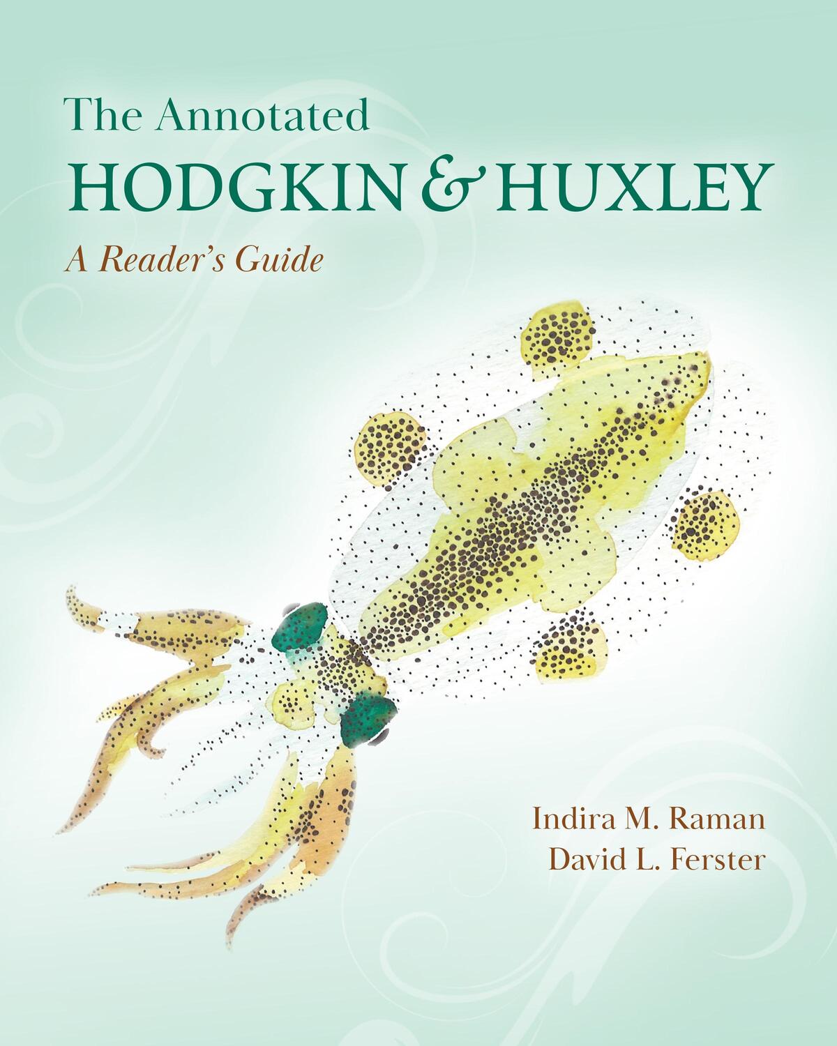 Cover: 9780691220635 | The Annotated Hodgkin and Huxley | A Reader's Guide | Ferster (u. a.)