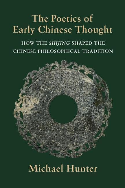 Cover: 9780231201230 | The Poetics of Early Chinese Thought | Michael Hunter | Taschenbuch