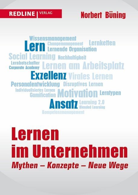 Cover: 9783868813562 | Lernen im Unternehmen | Mythen - Konzepte - Neue Wege | Norbert Büning