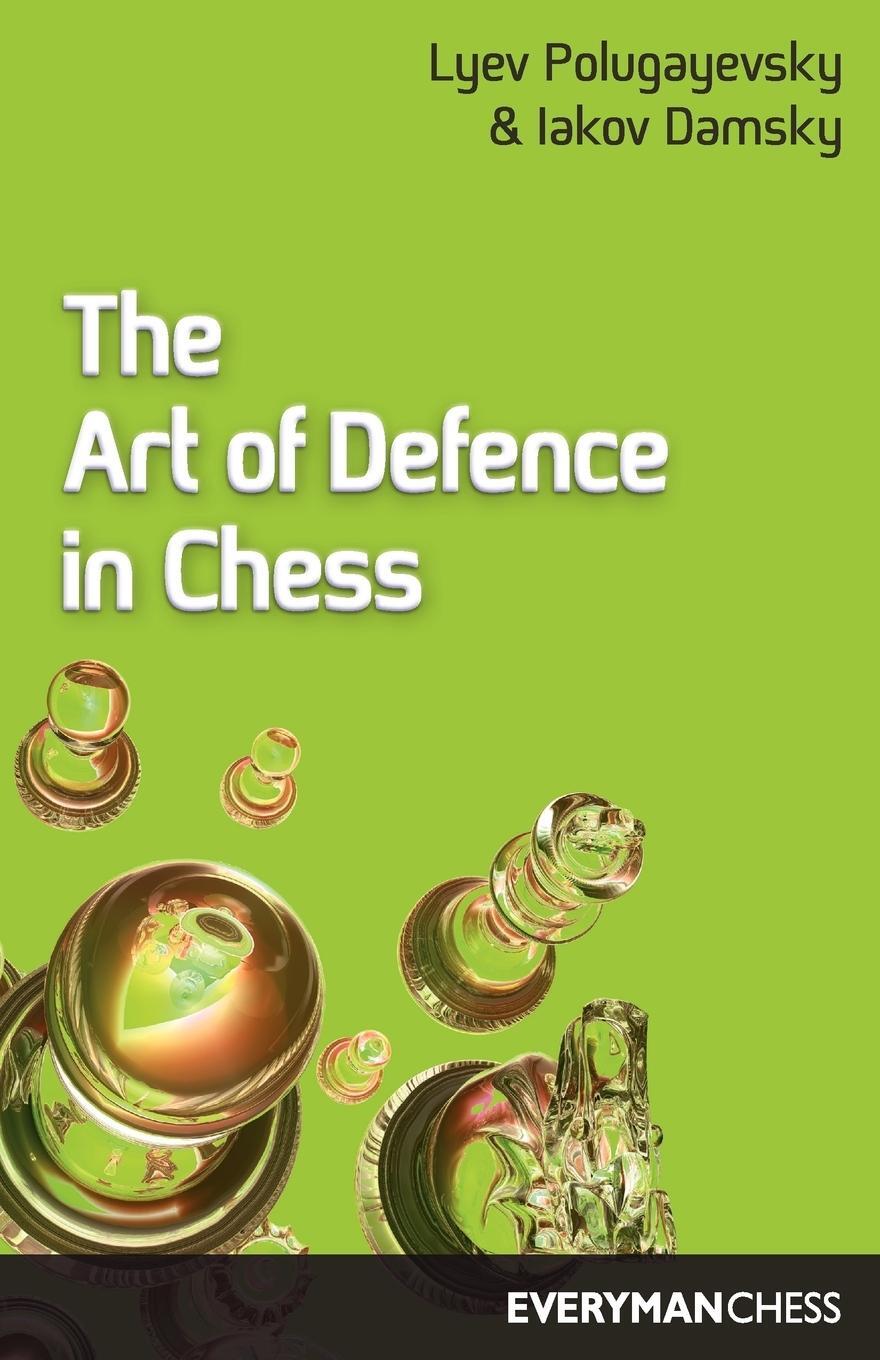 Cover: 9781857441543 | Art of Defence in Chess | Lyev Polugayevsky (u. a.) | Taschenbuch