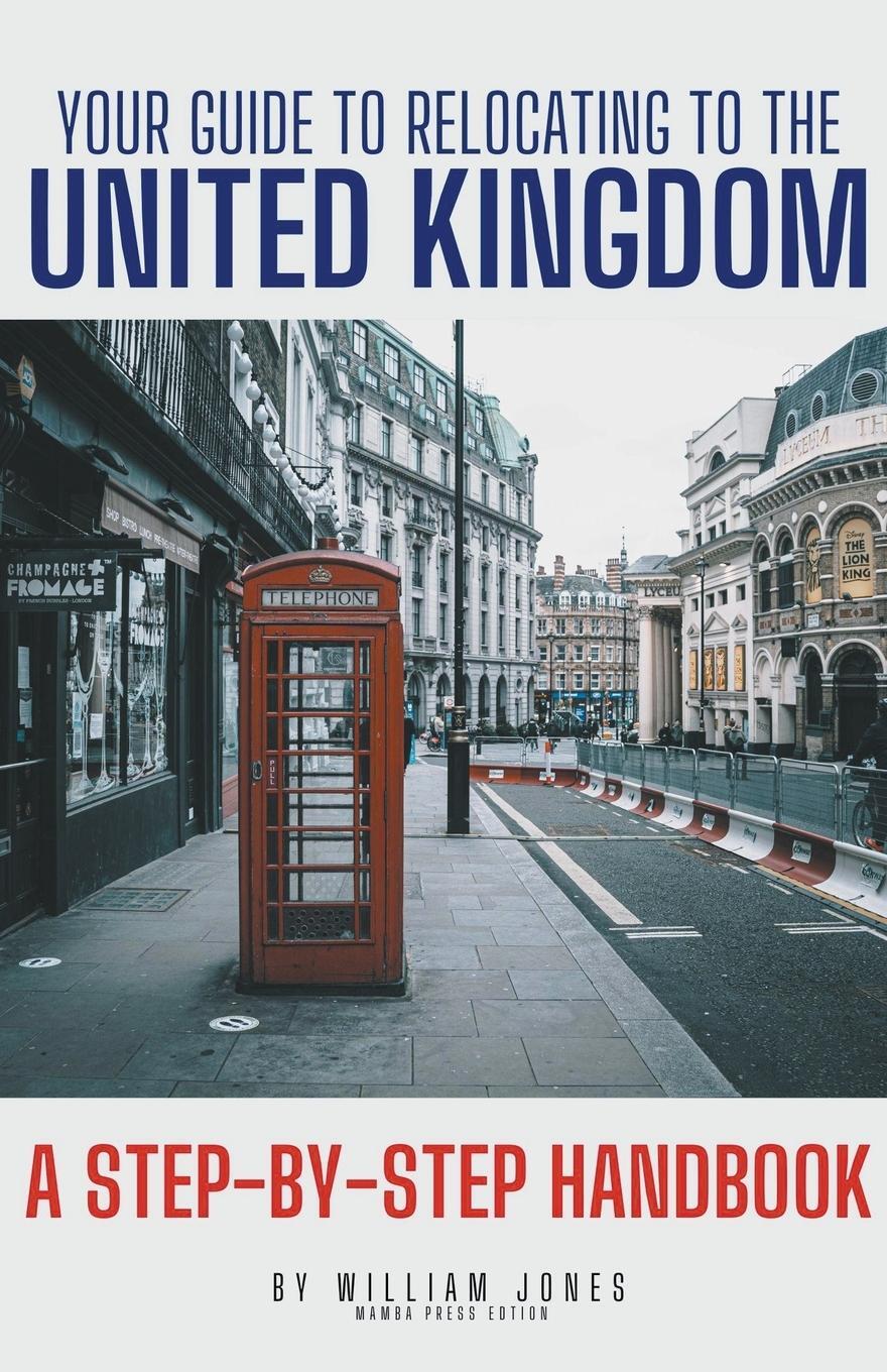 Cover: 9798223190653 | Your Guide to Relocating to the United Kingdom | William Jones | Buch