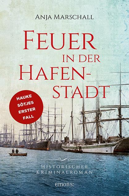 Cover: 9783740810160 | Feuer in der Hafenstadt | Historischer Kriminalroman | Anja Marschall