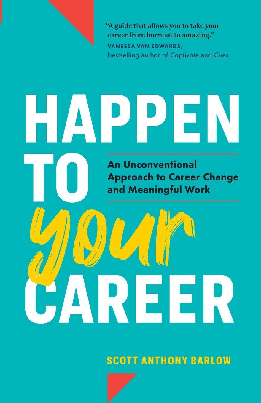 Cover: 9798985491203 | Happen to Your Career | Scott Anthony Barlow | Taschenbuch | Paperback