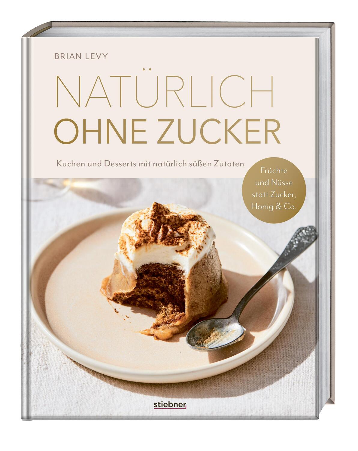 Cover: 9783830710738 | Natürlich ohne Zucker | Brian Levy | Buch | 248 S. | Deutsch | 2024
