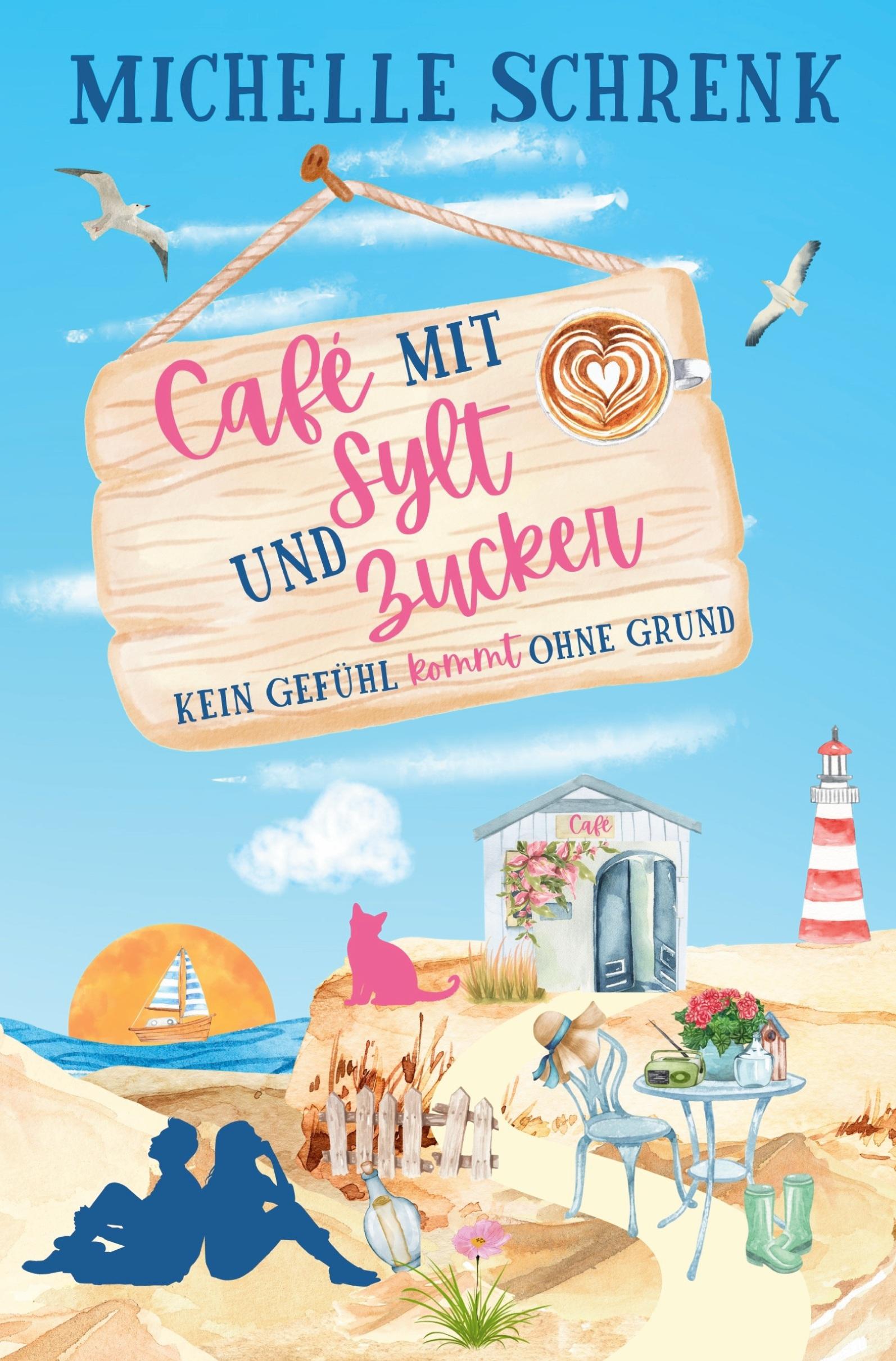 Cover: 9783757995874 | Cafe mit Sylt und Zucker | Kein Gefühl kommt ohne Grund | Schrenk