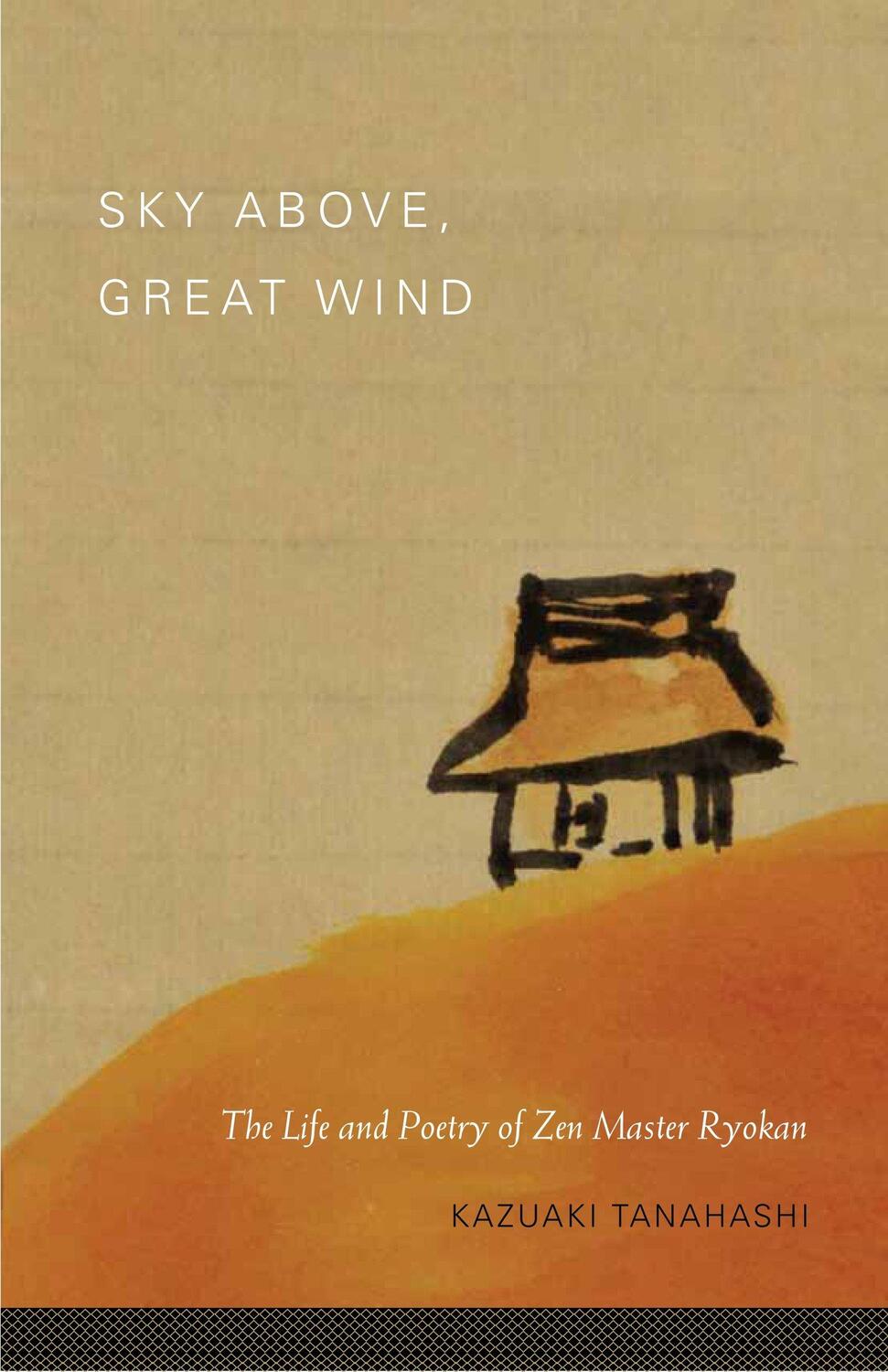 Cover: 9781590309827 | Sky Above, Great Wind: The Life and Poetry of Zen Master Ryokan | Buch