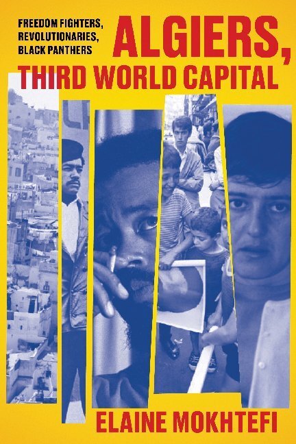 Cover: 9781788730037 | Algiers, Third World Capital | Elaine Mokhtefi | Taschenbuch | 2020